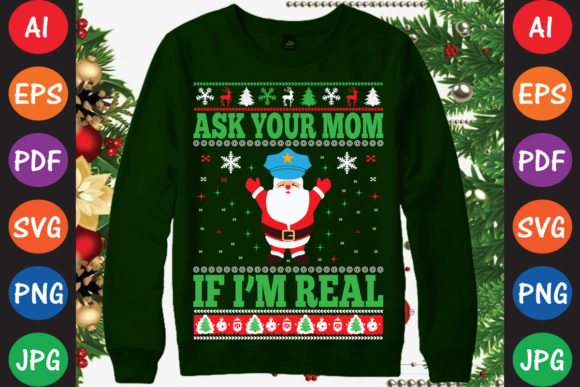 Ask Your Mom if I’m Real Graphics and T-Shirt Designs Review