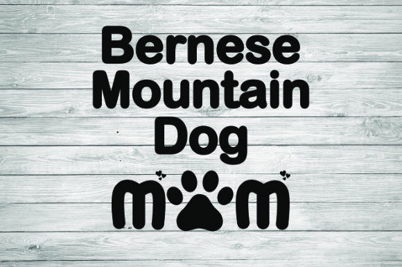 Bernese Mountain Dog Mom Graphics and Illustrations Review