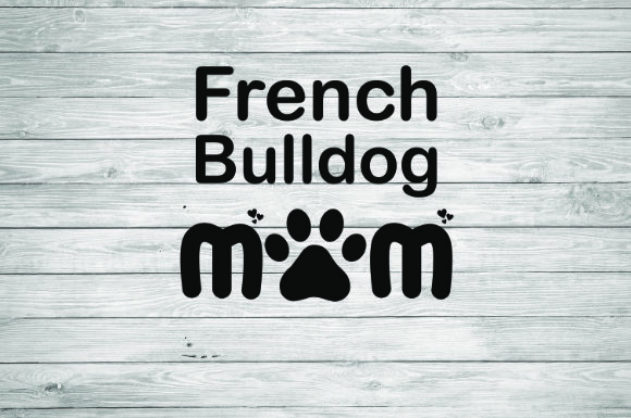 French Bulldog Mom, Frenchie Mom