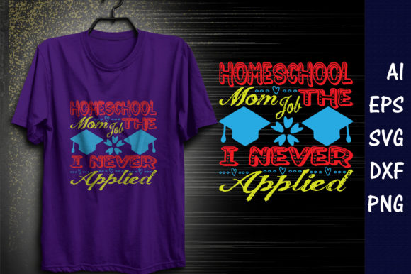 Homeschool Mom Quote Design, Homeschoo Graphics and T-Shirt Designs