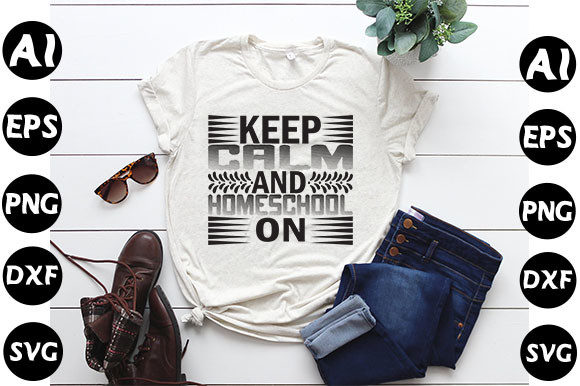 Homeschool Mom Quote Design,Keep Calm Graphics and T-Shirt Designs Review