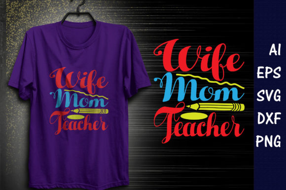 Homeschool Mom Quote Design,Wife Mom T Graphics and T-Shirt Designs