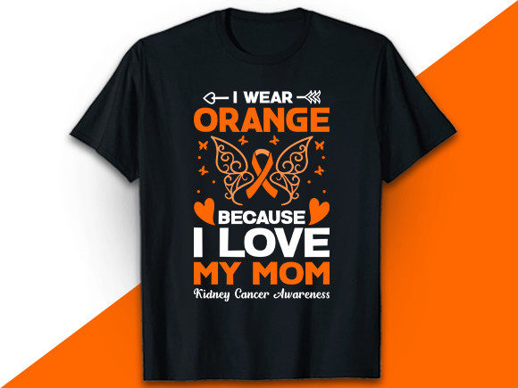 I Wear My Mom Kidney Cancer T Shirt