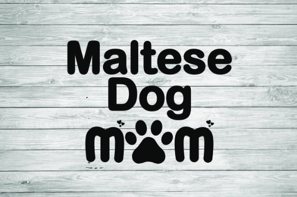 Maltese Dog Mom Graphics and Illustrations Review