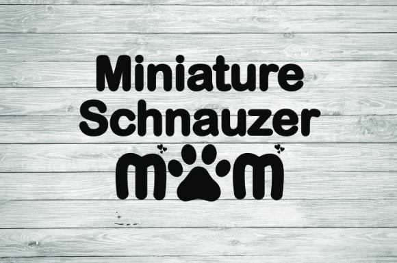 Miniature Schnauzer Mom Graphics and Illustrations Review