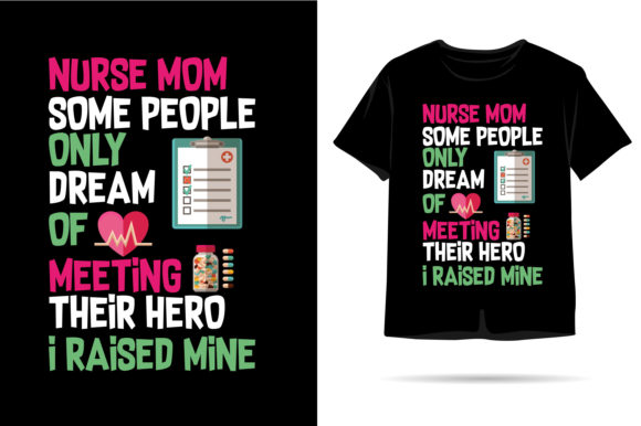 Nurse Mom. Hero. I Raised Mine Graphics and Print Templates Review