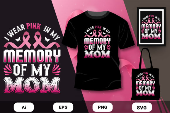 Pink of My Mom T-shirt Design Vector: Graphics and Print Templates Review