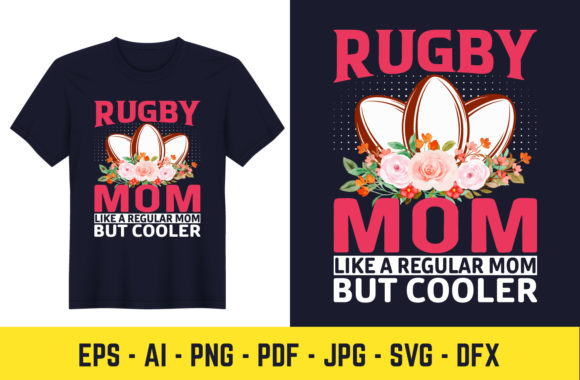 Rugby Shirt Rugby Mom Like a Regular Mom Graphics and T-Shirt Designs