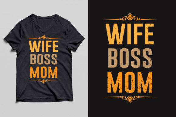 WIFE BOSS MOM T SHIRT DESIGN Graphics and Print Templates Review